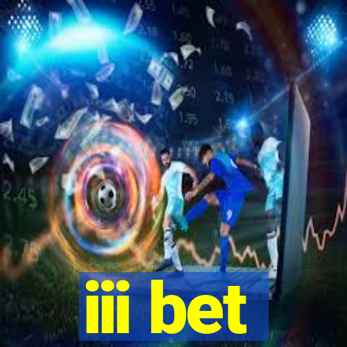 iii bet